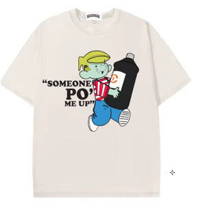 “SOMEONE PO’ ME UP”
